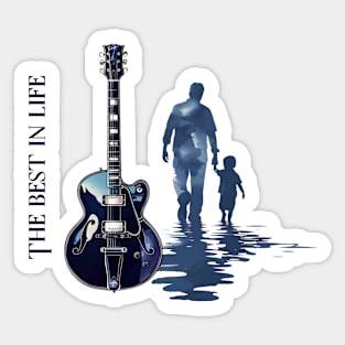 The best in life: guitar and my son Sticker